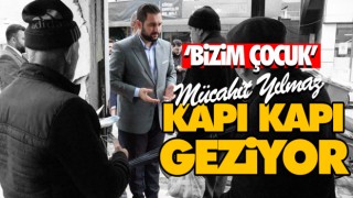 ‘Bizim Çocuk’ Kapı Kapı Geziyor