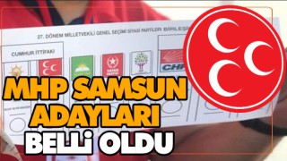 MHP Samsun Adayları Belli Oldu