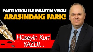 Parti Vekili İle Milletin Vekili Arasındaki Fark!