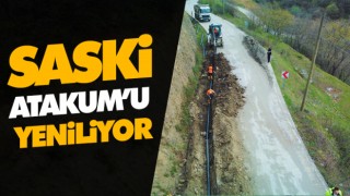 SASKİ Atakum’u Yeniliyor