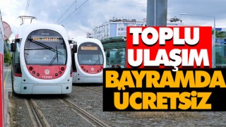 Toplu Ulaşım Bayramda Ücretsiz 