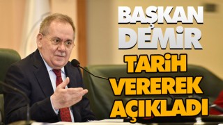 Başkan Demir Tarih Vererek Açıkladı