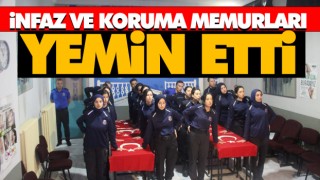 İnfaz Ve Koruma Memurları Yemin Etti