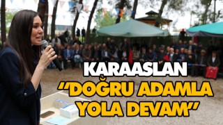 Karaaslan, “Doğru Adamla Yola Devam”