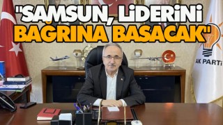"Samsun, Liderini Bağrına Basacak"