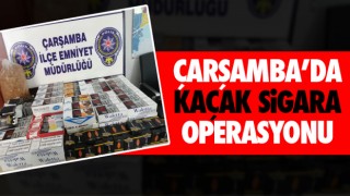 Çarşamba’da Kaçak Sigara Operasyonu