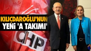 Kılıçdaroğlu'nun Yeni 'A Takımı'