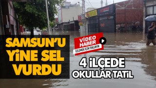 Samsun’u yine sel vurdu