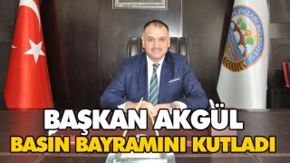Başkan Akgül’den 24 Temmuz Mesajı