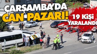 Çarşamba’da Can Pazarı! 19 Yaralı