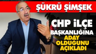 CHP İlçe Başkanlığına Aday Olduğunu Açıkladı