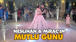 Neslihan & Miraç’ın Mutlu Günü