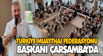 Türkiye Muaythaı Federasyonu Başkanı Çarşamba’da
