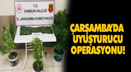 Çarşamba’da  Uyuşturucu Operasyonu!