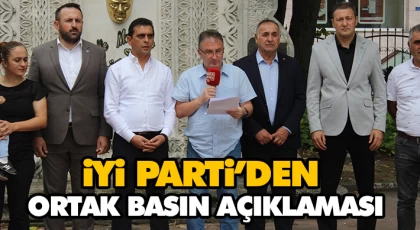 İyi Parti’den Ortak Basın Açıklaması