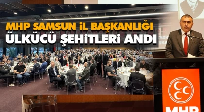 MHP Samsun İl Başkanlığı Ülkücü Şehitleri Andı