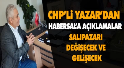 CHP’li Yazar’dan Habersal’a Açıklamalar