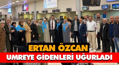 Özcan Umreye Gidenleri Uğurladı