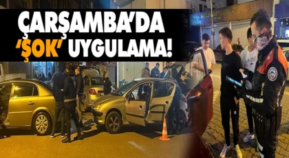 Çarşamba’da “Şok” Uygulama!
