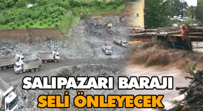 Salıpazarı Barajı Seli Önleyecek