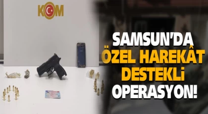 Samsun’da Özel Harekât Destekli Operasyon!