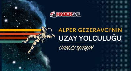 Türkiye'nin Tarihi Anı Canlı İzle: İlk Astronotumuz Alper Gezeravcı Uzaya Yolculuk Başlıyor!