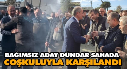 Bağımsız Aday Dündar’a Coşkulu Karşılama