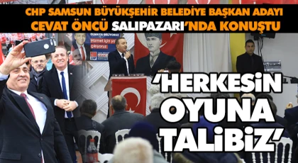 Cevat Öncü Salıpazarı’nda Konuştu ‘Herkesin Oyuna Talibiz’