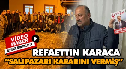 Karaca, “Salıpazarı Kararını Vermiş”
