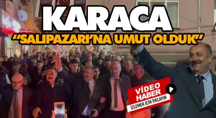 Karaca, “Salıpazarı’na Umut Olduk”