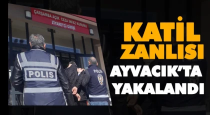 Katil Zanlısı Ayvacık’ta Yakalandı