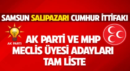 Salıpazarı Ak Parti ve MHP Meclis Üyesi Adayları Belli Oldu