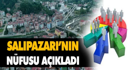 Salıpazarı’nın Nüfusu Açıkladı