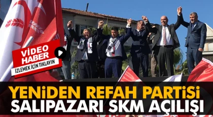 Yeniden Refah Partisi SKM Açılışı