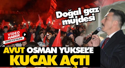 Avut Osman Yüksel’e Kucak Açtı