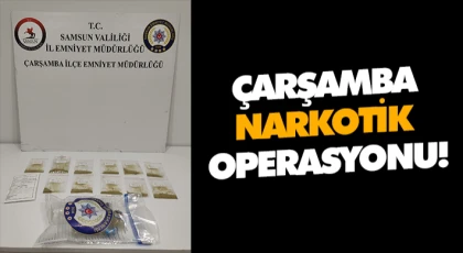 Çarşamba Narkotik Operasyonu!