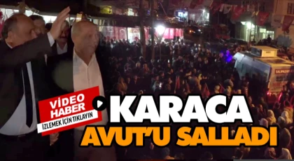 Karaca, Avut'u Salladı!