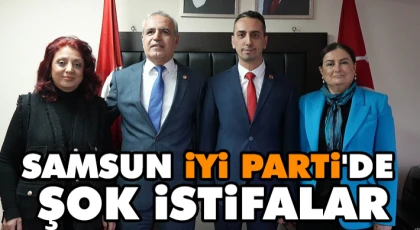 Samsun İyi Parti'de Şok İstifalar