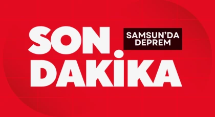 Son Dakika: Samsun'da 4 Büyüklüğünde Deprem!