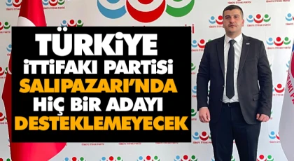 Türkiye İttifakı Partisi Salıpazarı’nda Hiç Bir Adayı Desteklemeyecek