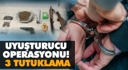 Uyuşturucu Operasyonu! 3 Tutuklama