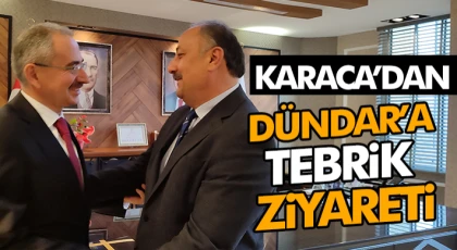 Karaca’dan Dündar’a Tebrik Ziyareti