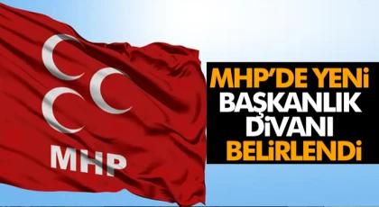 MHP’de Yeni Başkanlık Divanı Belirlendi