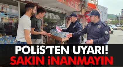 Polis’ten Uyarı! Sakın İnanmayın