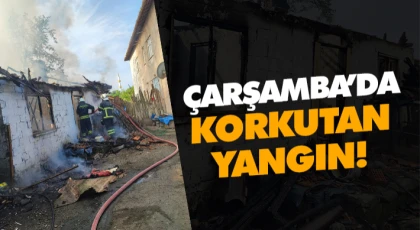 Çarşamba’da Korkutan Yangın! 