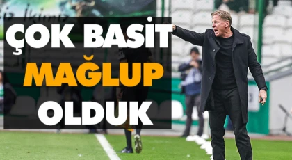Çok Basit Bir Şekilde Mağlup Olduk