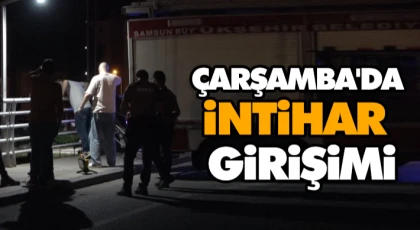 Çarşamba'da İntihar Girişimi