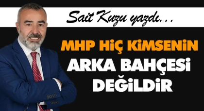 MHP, Hiç Kimsenin Arka Bahçesi Değildir