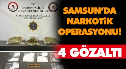Samsun’da Narkotik Operasyonu! 4 Gözaltı
