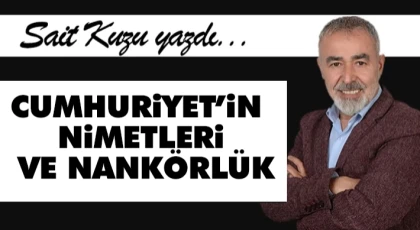 Cumhuriyetin Nimetleri Ve Nankörlük